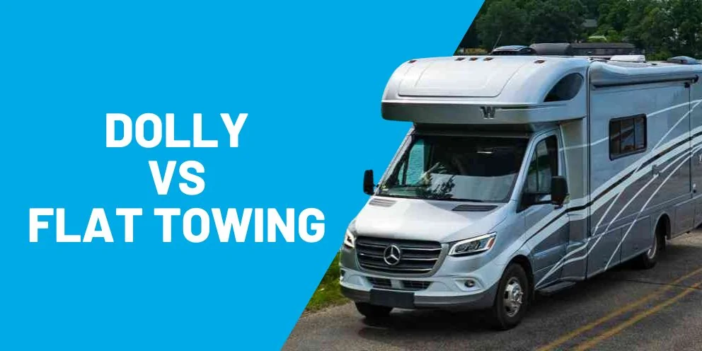 Is Dolly Towing or Flat (Dinghy) Towing Better?