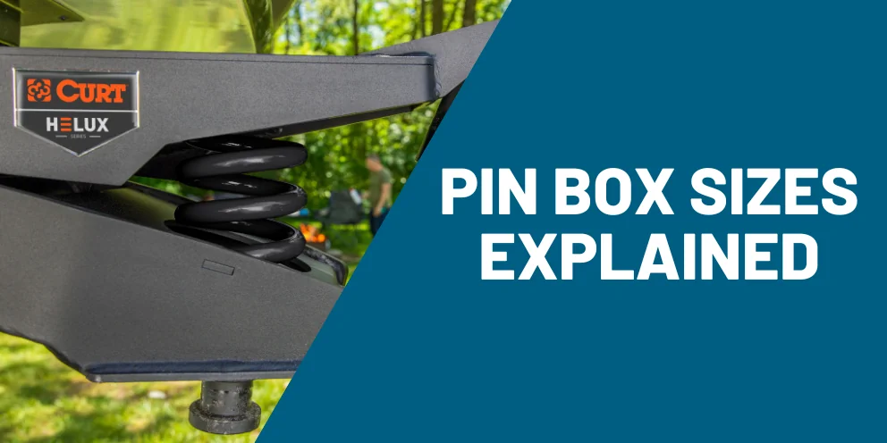 How to Choose the Right 5th Wheel Pin Box Size