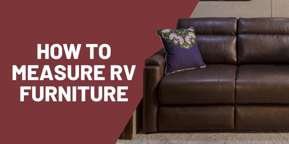 How to measure RV furniture