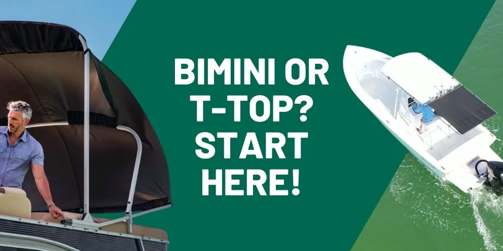 Bimini Top vs. T-Top: Choosing the Right Boat Shade for Your Setup
