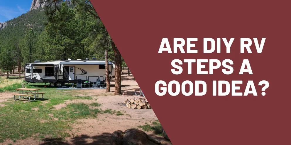 Things to Consider Before Trying DIY RV Steps