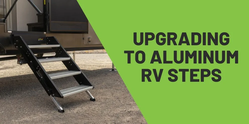 Why You Should Choose Aluminum RV Steps