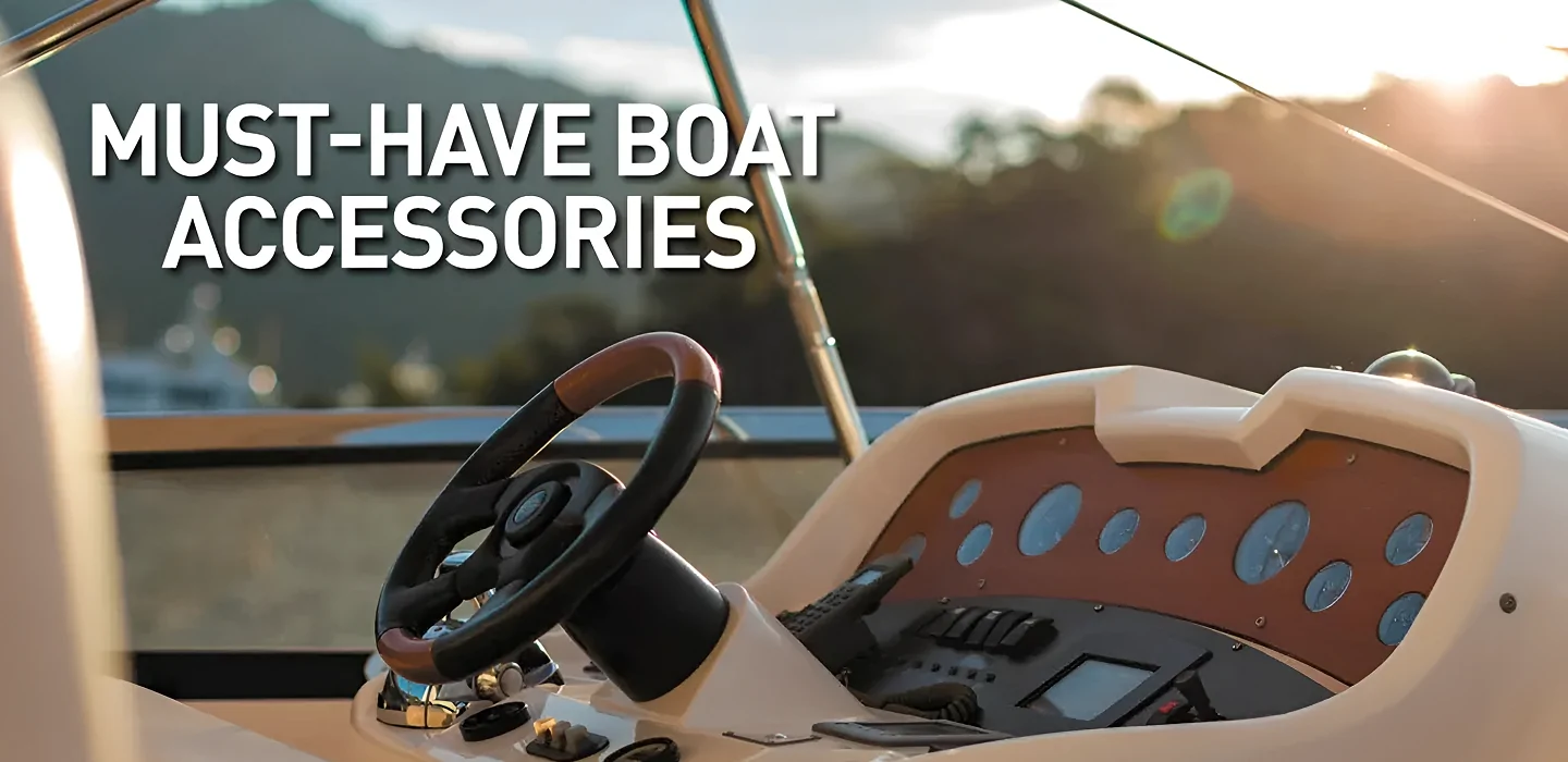 Must Have Boat Accessories