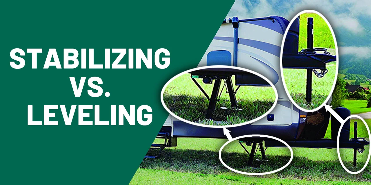 RV Leveling vs. Stabilization
