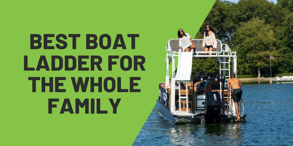 Best Pontoon Boat Swim Ladder for Family Fun