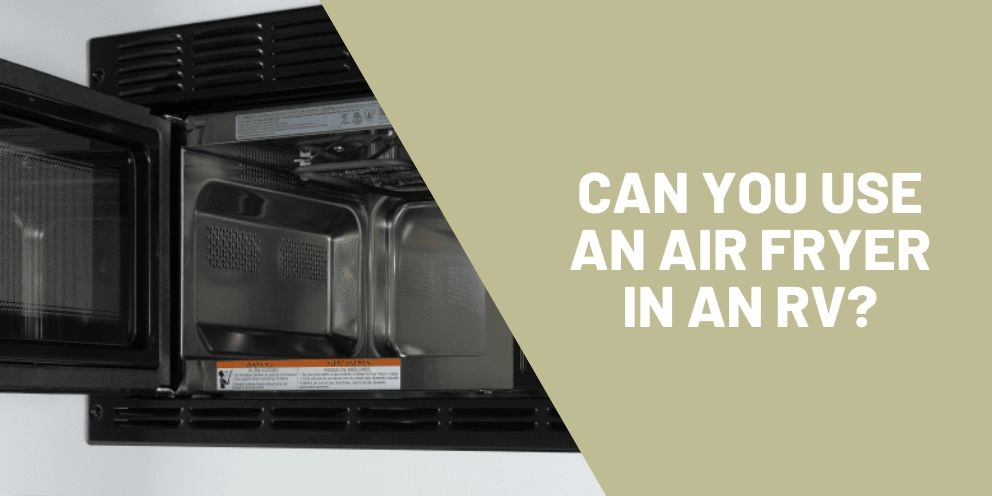 Can You Use an Air Fryer in an RV?