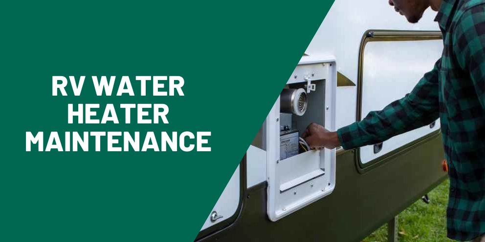 RV water heater maintenance