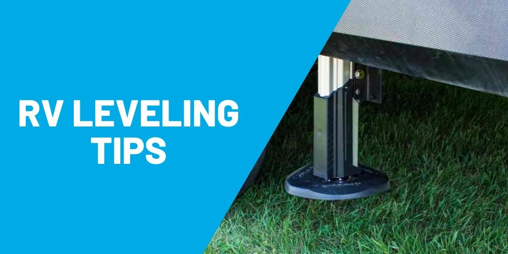 Tips for Leveling Your RV Like a Pro