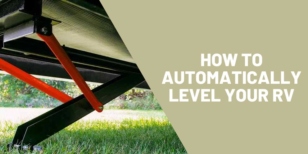 How to Automatically Level Your RV