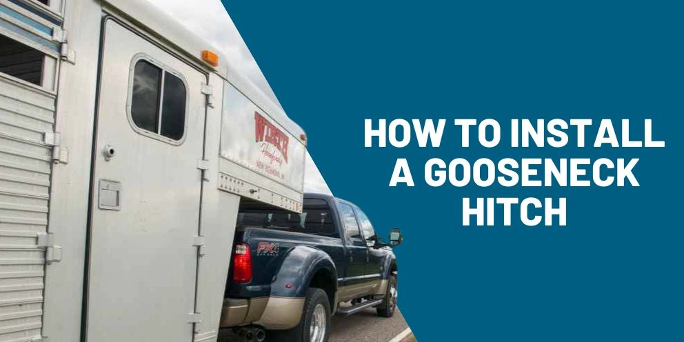 How to Install a Gooseneck Hitch