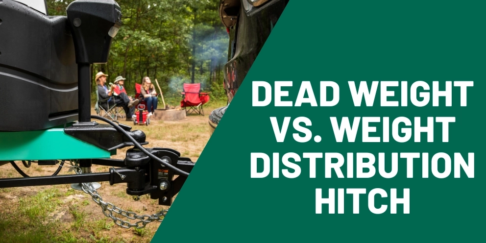 Dead Weight vs. weight distribution hitch